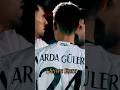 ARDA GULER Real Madrid