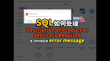 💡SQL e-Invoice Error Message - "Description of Product or Service is Required"