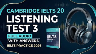 Cambridge IELTS 20 Listening Test 3 | Full Audio   Answers | IELTS Listening Practice 2026