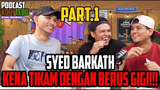Podcast Kopi Tebu  Part 1 Syed Barkat Masuk Penjara Tengok Orang Kena Tikam Depan Mata  