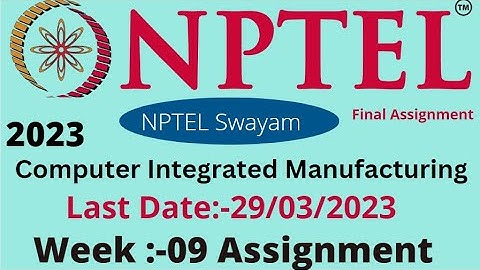 NPTEL // Computer Integrated Manufacturing// Week-09 //Assignment Solution // Week09
