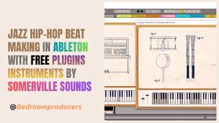 Jazz Hip-Hop Beat Making in Ableton with FREE Plugins Instruments by Somerville Sounds screenshot 3