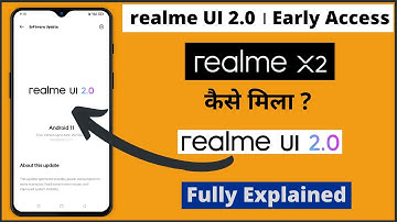realme X2 Android 11 realme UI 2.0 Early Access Explained | कैसे मिलेगा ? | हिंदी