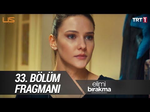 Elimi Bırakma 33. Bölüm Fragmanı