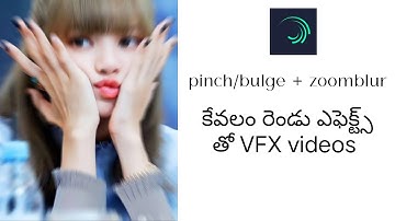 ALIGHT MOTION tutorial for beginners pinch/bulge effect VFX videos