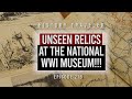 Unseen relics at the national wwi museum  history traveler episode 218