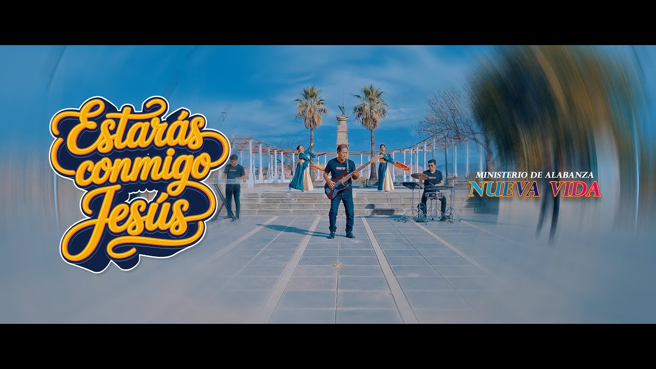Ministerio de Alabanza Nueva Vida - Estarás conmigo Jesús