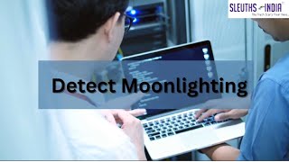 How a Private Detective Agency Detects Moonlighting in Companies