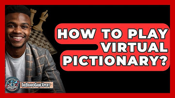 How To Play Virtual Pictionary? - The Board Game Xpert