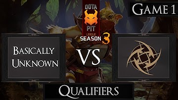 Dota 2 Basically Unknown vs NiP | Dota PIT Season 3