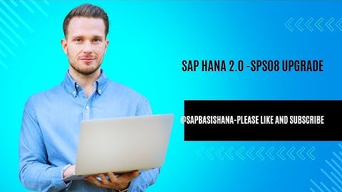 SAP HANA 2.0 - Upgrade to SPS08