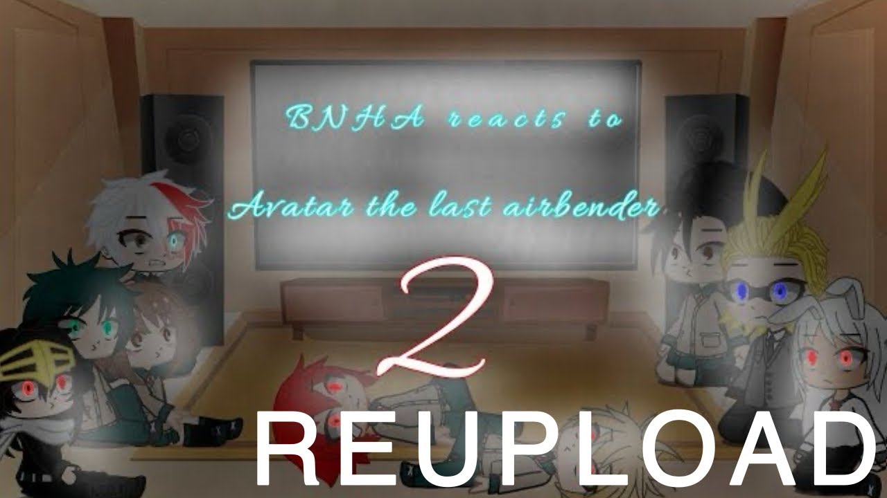 BNHA react to Team Avatar || 2X || Reupload || epid2