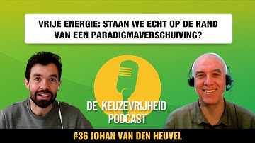 Vrije energie: staan we echt op de rand van een paradigmaverschuiving? – Johan van den Heuvel