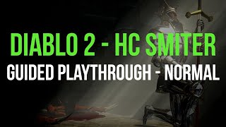 Diablo 2 - HELL HARDCORE SMITER GUIDED PLAYTHROUGH - Part Normal