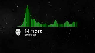 Download Lagu Mirrors Breakbeat MP3 Download Lagu Mirrors Breakbeat MP3