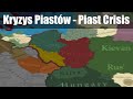 Piast dynasty crisis every month