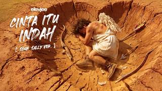 CINTA ITU INDAH [Sour Sally Version] — ELEVJEE (Official Audio)