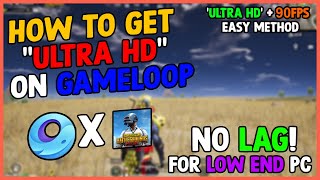 HOW TO GET "ULTRA HD" 😮 ON PUBG MOBILE GAMELOOP | ULTRA HD WITH 90FPS FOR LOW END PCs | NO LAG! screenshot 4