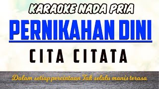 Cita Citata - Pernikahan Dini Karaoke Nada Pria