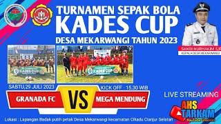 ? LIVE GRANADA FC VS MEGA MENDUNG FC || TURNAMEN SEPAK BOLA KADES CUP DESA MEKARWANGI TAHUN 2023