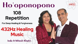 432Hz Healing Music | HO'OPONOPONO MANTRA - 108 Repetitions for Deep Healing & Forgiveness