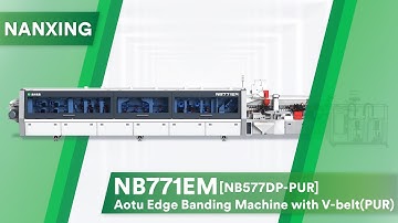 Nanxing NB771EM(NB577DP-PUR) Edge Banding machine with V-belt(PUR)