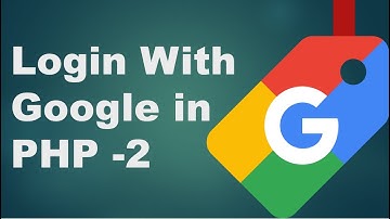 Login  With Google in PHP  - 2