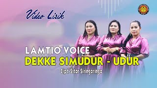 DEKKE SIMUDUR - UDUR || lamtio Voice ( Official Video Lirik )
