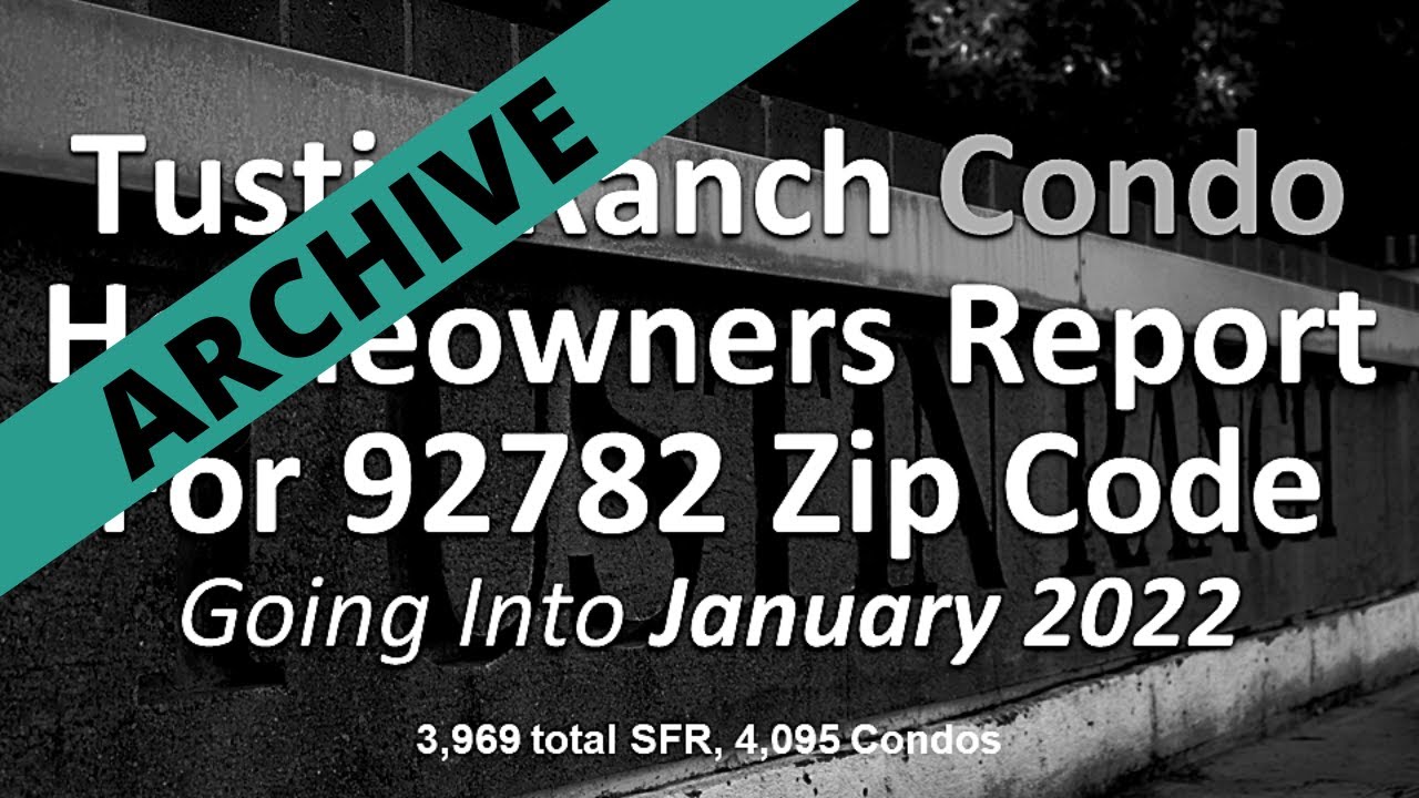 92782 Housing Update for CONDOS January 2022 - Tustin CA Homeowner Updates