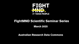 FightMND Scientific Seminar Series – March 2025 Net Worth
