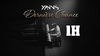 Yanns - DERNIÈRE CHANCE (Lyrics officiel) 1H