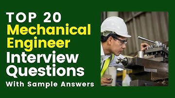 Mechanical Engineer Interview Questions and Answers for 2025
