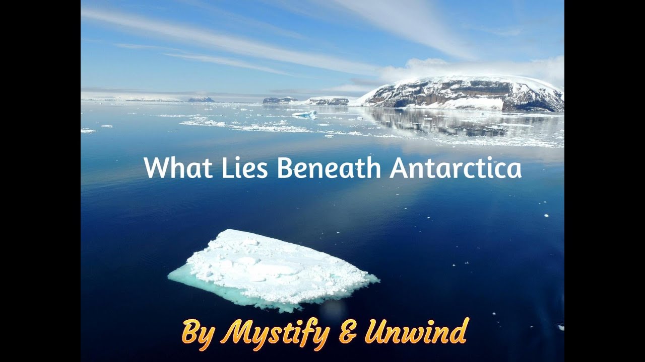 What Lies Beneath Antarctica | Secrets Hidden Under the Ice | by Mystify and Unwind
