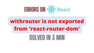 withrouter is not exported from 'react-router-dom' || Solved - YouTube