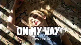 DJ SLOW REMIX ENAK BUAT SANTAY ‼️ON MY WAY #djslowremix #onmyway #djviral2022