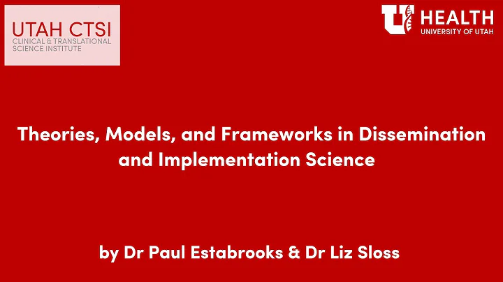 Theories, Models & Frameworks in Dissemination & Implementation Science