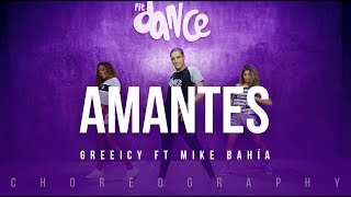 Amantes - Greeicy ft. Mike Bahía  | FitDance Life (Coreografía) Dance Video chords