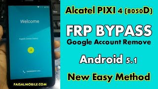 Alcatel PIXI 4 8050D FRP Bypass Google Account Remove Android 5.1 Without PC New Method