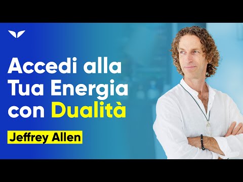 🔝 Impara ad Accedere alla tua Energia per avere il Controllo sulla tua Vita 😄 | Jeffrey Allen