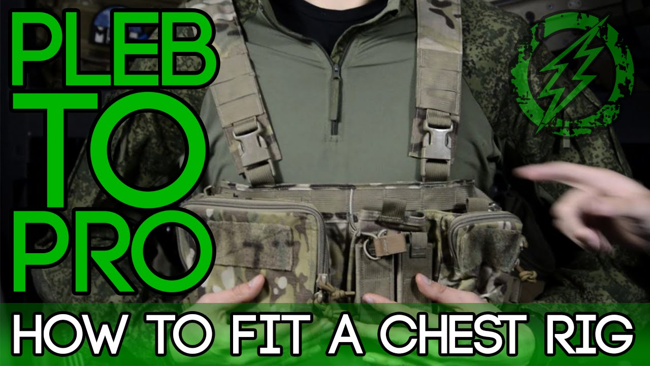 Pleb To Pro - How To Fit A Chest Rig