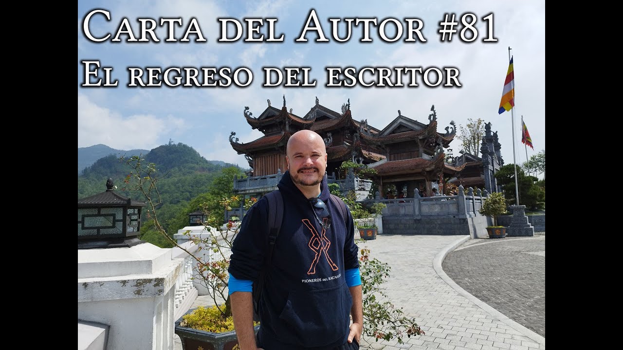 Carta del Autor #81: El retorno del escritor