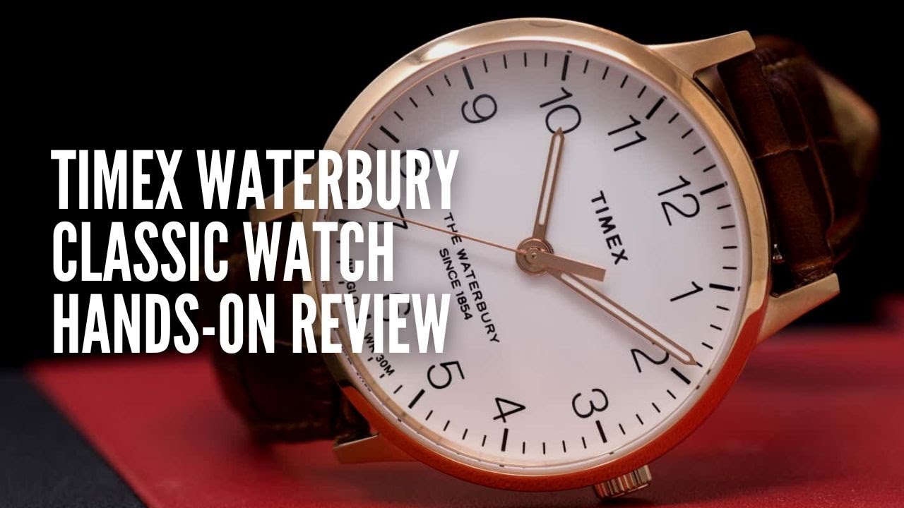 Timex Waterbury Classic Hands-On Review - YouTube
