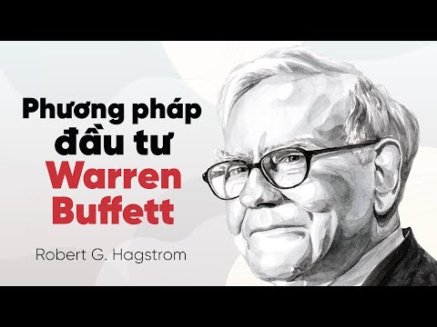 [Sách Nói] Phương Pháp Đầu Tư Warren Buffett – Chương 1 | Robert G. Hagstrom