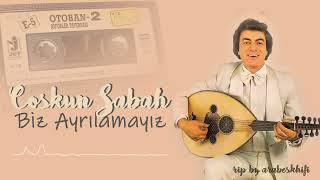 Coşkun Sabah - Biz Ayrılamayız (Remastered)