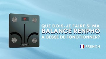 Que dois-je faire si ma balance RENPHO a cessé de fonctionner?