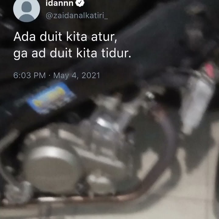 Story wa vijar 'ada duit kita atur,gak ada duit kita tidur'