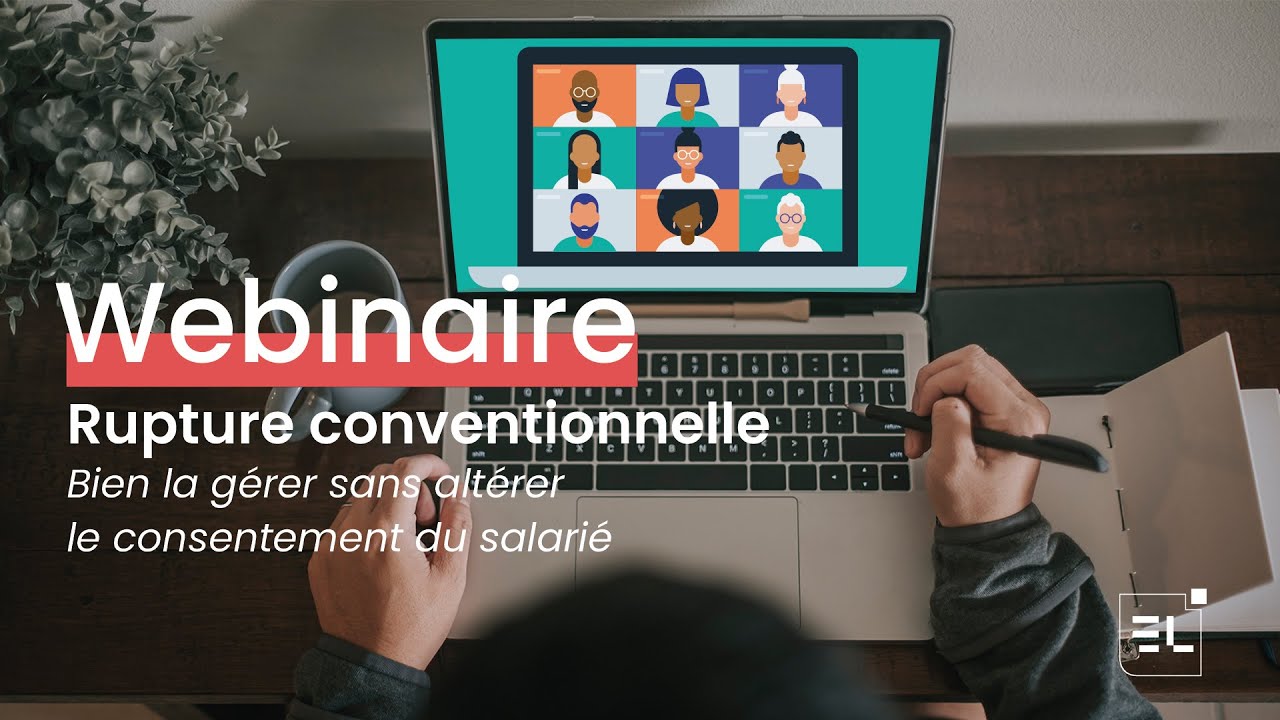 Webinar Replay Rupture conventionnelle : bien la gérer sans altérer le consentement du salarié