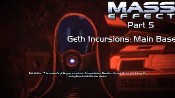 Mass Effect - Part 5 - Geth Incursions - Main Base