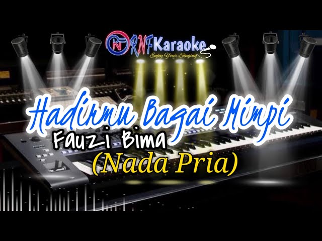 FAUZI BIMA - HADIRMU BAGAI MIMPI KARAOKE NADA PRIA class=