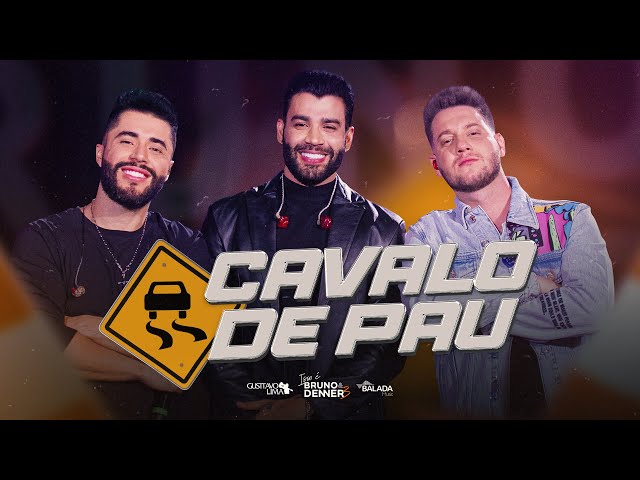 Bruno E Denner E Gusttavo Lima -  Cavalo De Pau